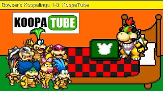 Bowsers Koopalings 18 KoopaTube [upl. by Winther]