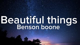 Benson booneBeautiful thingslyrics [upl. by Epillihp]