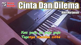 CINTA DAN DILEMA  Ikke Nurjanah  Karaoke dangdut korg pa600 [upl. by Lydnek]