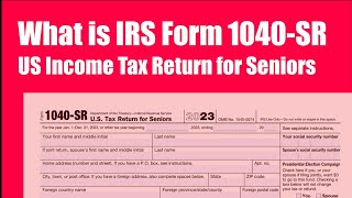 What is IRS Tax Form 1040SR for US senior citizens [upl. by Suinotna]