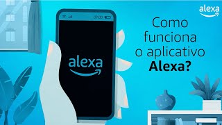 Como usar o aplicativo Alexa  Alexa [upl. by Hnil867]