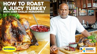 How To Roast A Juicy Turkey with Chef Khalid Mohammed [upl. by Ephram]