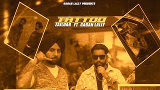 TATTOO  OFFICIAL VIDEO  ZAILDAR  GAGAN LALLY  TEDD [upl. by Llevol]