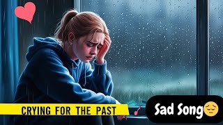 Crying for the Past  Sad Song  Official Music Video  English sad song about heartbreak amp regret [upl. by Seldon436]