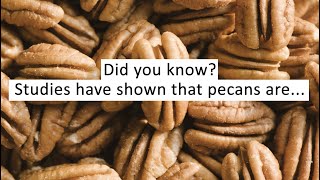 Did you know Studies have shown pecans are [upl. by Teerell]