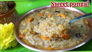 Sweet pongal recipe  sakkarai pongal  chakkara pongal  authentic pongal Makar sankranti special [upl. by Celeski466]