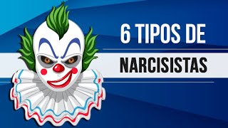 6 TIPOS DE NARCISISTAS [upl. by Bethena]