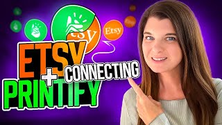 Connecting Printify to Etsy Step by Step EASIEST 2024 Tutorial [upl. by Ezzo699]