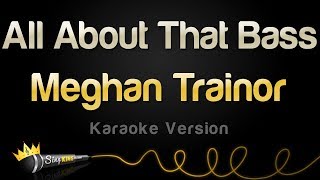 Meghan Trainor  All About That Bass Karaoke Version [upl. by Htebsil]