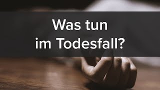 Todesfall Wichtige Schritte im Todesfall auf einen Blick [upl. by Aigneis]