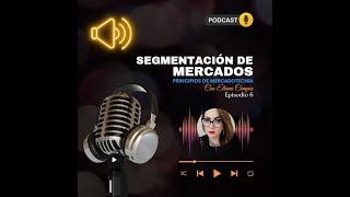 Podcast Segmentacion de Mercados [upl. by Cumine]