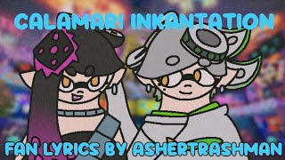 Calamari Inkantation  FanMade Lyric Video [upl. by Nnyroc146]