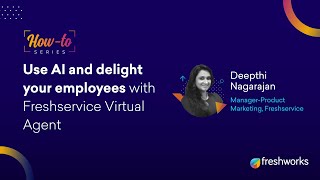 Use AI and Delight your Employees with Freshservice Virtual Agent  Leading by example for IT needs [upl. by Ambler]