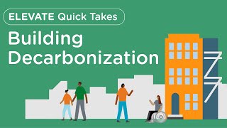 What is Building Decarbonization  Elevate Quick Takes [upl. by Tawnya]