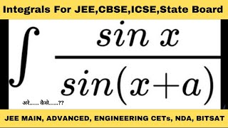 Integrate sinxsinxa dx  integration of sinxsinxa dx JEE11th12th CBSE ICSE State CETs [upl. by Jelsma]