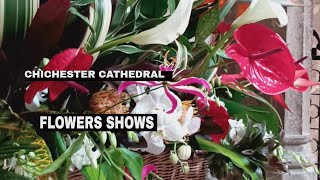 CHICHESTER CATHEDRAL OF FLOWERS SHOW [upl. by Enirahtak]