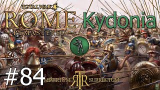 Lets Play Total War Rome Remastered  Imperium Surrectum  Kydonia  Part 84 The Final Threat [upl. by Ahsilrak]