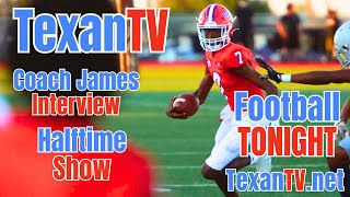 TexanTVTexans Football Game TonightHalftime ShowCoach James InterviewFriday September 6 2024 [upl. by Nanreh]