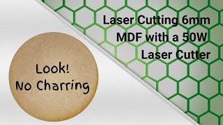 How to Laser Cut 6mm MDF with a 50W Laser Cutter [upl. by Ellimaj]