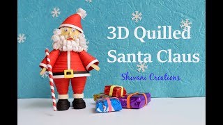 3D Quilled Santa Claus Christmas Decoration Quilling Dolls [upl. by Nyliuqcaj]