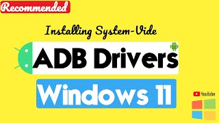 How to Install ADB Drivers on Windows 11  SystemWide ADB Drivers  ADB amp Fastboot Drivers Install [upl. by Rick]