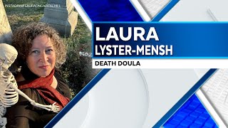 Avoiding It Causes More Fear amp Anxiety Death Doula Laura LysterMensh Talks Death Positivity [upl. by Nevak]