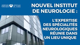 Présentation du nouvel Institut de neurologie de lhôpital PitiéSalpêtrière [upl. by Oht]