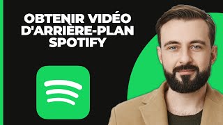 Comment Obtenir Un Fond Vidéo Sur Spotify 2024 [upl. by Gonroff]