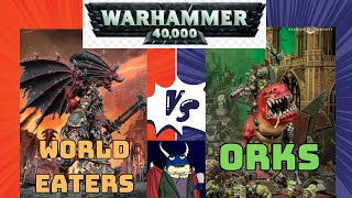 Orks vs World Eaters  Warhammer 40K Battle Report [upl. by Platto]