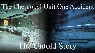 The 1982 Chernobyl Unit One Accident The Untold Story [upl. by Nonnahsal]