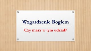 Wzgardzenie Bogiem Rozważania szabatowe Wiesław Dawidowicz [upl. by Cardinal]