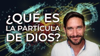 HOY SÍ que vas a entender EL BOSÓN DE HIGGS [upl. by Ardin995]