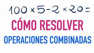 Aprende a resolver operaciones combinadas 100 x 5  2 x 20 [upl. by Sarette]