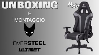 UNBOXING E MONTAGGIO DELLA SEDIA OVERSTEEL│M84 [upl. by Kylila]