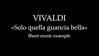 A Vivaldi Solo quella guancia bella  Sheet music example [upl. by Harak254]