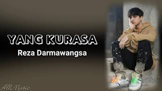 Reza Darmawangsa  yang kurasa lirik [upl. by Gusta]