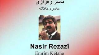 Nasir Rezazî  Emrim Ketane  ناسر ره‌زازی  عه‌مرم که‌تانه‌ [upl. by Lunna]