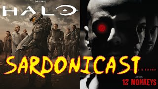 Sardonicast 117 Halo 12 Monkeys [upl. by Trinatte]