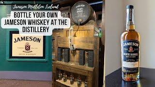 BOTTLE YOUR OWN JAMESON WHISKEY  Midleton Distillery Ireland  Jameson Black Barrel Cask Strength [upl. by Ary]