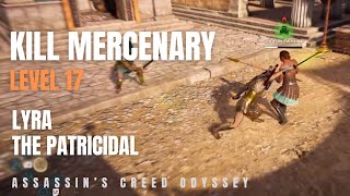 Kill Mercenary  Level 17  Defeat Lyra the Patricidal  Hard Level asssassinscreedodyssey [upl. by Melita]