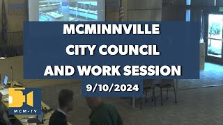 McMinnville City Council and Work Session 9102024 [upl. by Wernsman599]