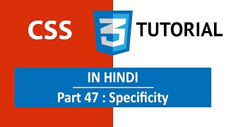 CSS Tutorial in Hindi Part 47  Specificity in CSS [upl. by Assenahs]