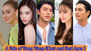 A Tale of Ylang Ylang 2022  Cast and Real Ages  Baifern Pimchanok  Nine Naphat  Punjan Prama [upl. by Waddington612]