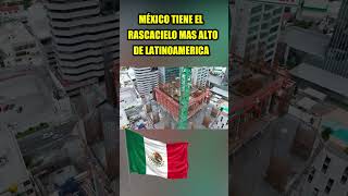 ✅✅México tiene el rascacielo mas alto de Latinoamerica  Torre Rise shorts [upl. by Yule]