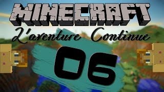 Laventure Continue  Un champ une exploration un chant  Minecraft  Episode 6 [upl. by Holloway]