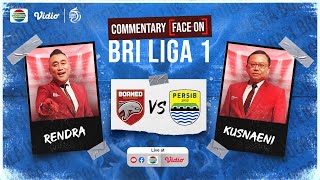 🔴 BRI Liga 1  Borneo FC Samarinda vs Persib Bandung  Live Commentary Face On [upl. by Beverle]