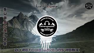 ChaCha La Paloma  Ramrods   Bomb Remix    DjRetchie Navejas Remix [upl. by Ddene550]