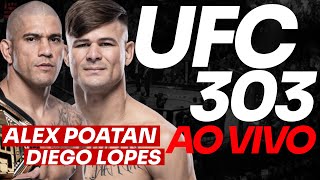 🔴 UFC 303 AO VIVO ALEX POATAN e DIEGO LOPES AO VIVO [upl. by Akima320]