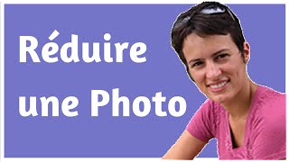 Comment Réduire une Photo en 1 clic  Tutoriel Vidéo [upl. by Hoi]