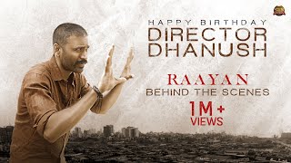 RAAYAN  Exclusive Behind The Scenes  Happy Birthday Director Dhanush  Sun Pictures [upl. by Cordey433]